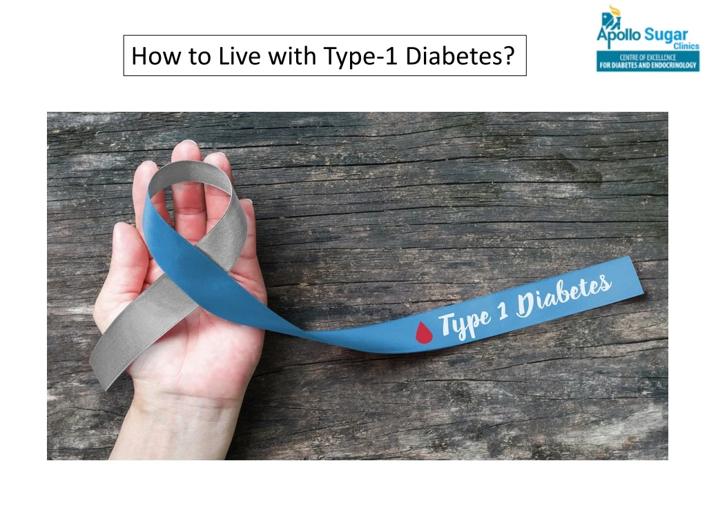 how to live with type 1 diabetes