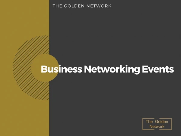 Professional networking events London with The Golden Network Organiser