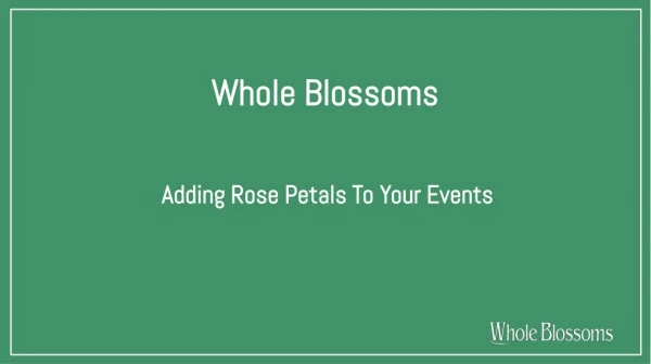 whole blossoms