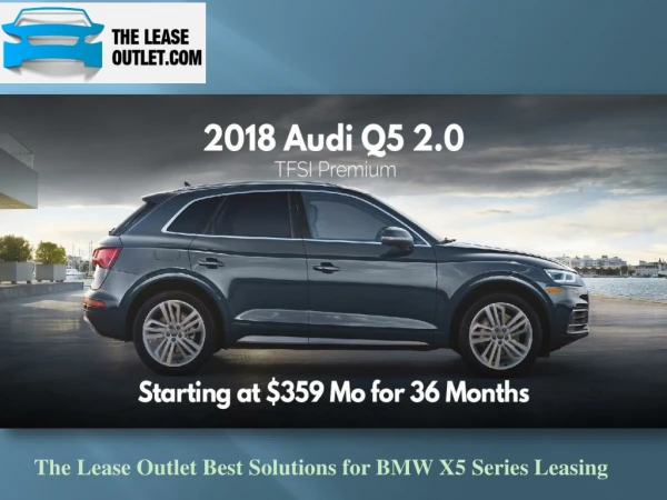 The Lease Outlet Best Solutions for BMW X5 Series Leasing