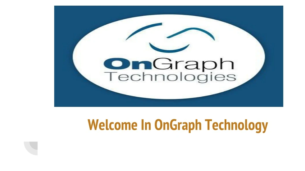 welcome in ongraph technology