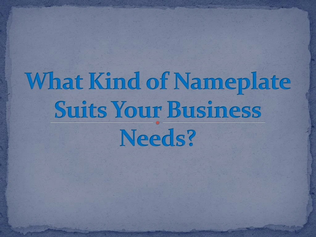 what kind of nameplate suits your business needs