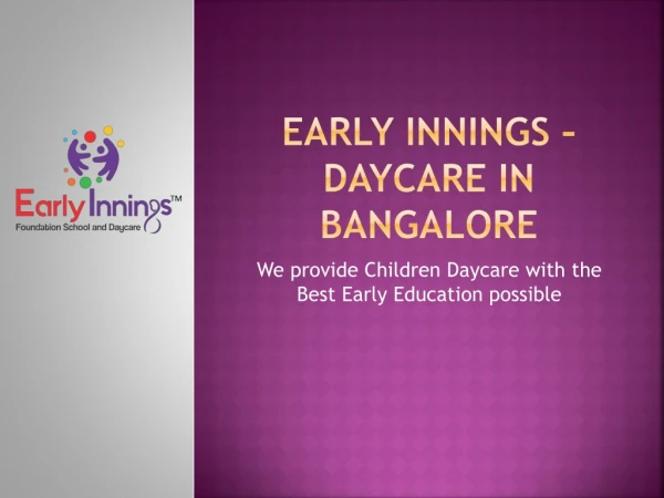 Early Innings - Preschool and Daycare in Bangalore