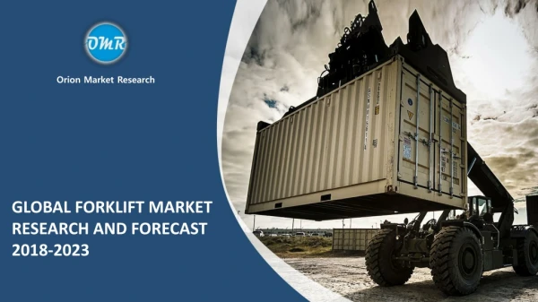 Global Forklift Market Research and Forecast 2018-2023