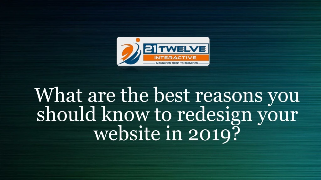 what are the best reasons you should know to redesign your website in 2019