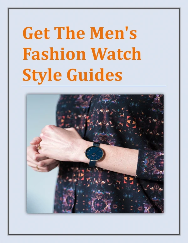 Get The Men's Fashion Watch Style Guides