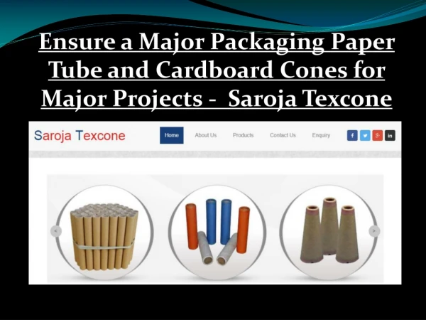 Ensure a Major Packaging Paper Tube and Cardboard Cones for Major Projects