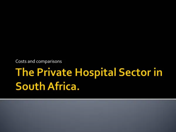 The Private Hospital Sector in South Africa.