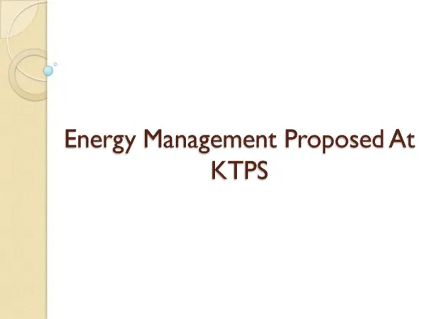 Energy Management Proposed At KTPS