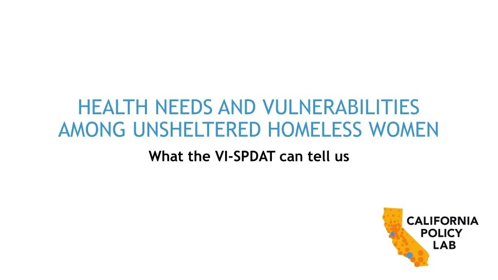 health needs and vulnerabilities among unsheltered homeless women