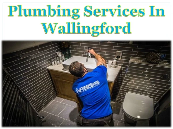 Plumbing Services In Wallingford