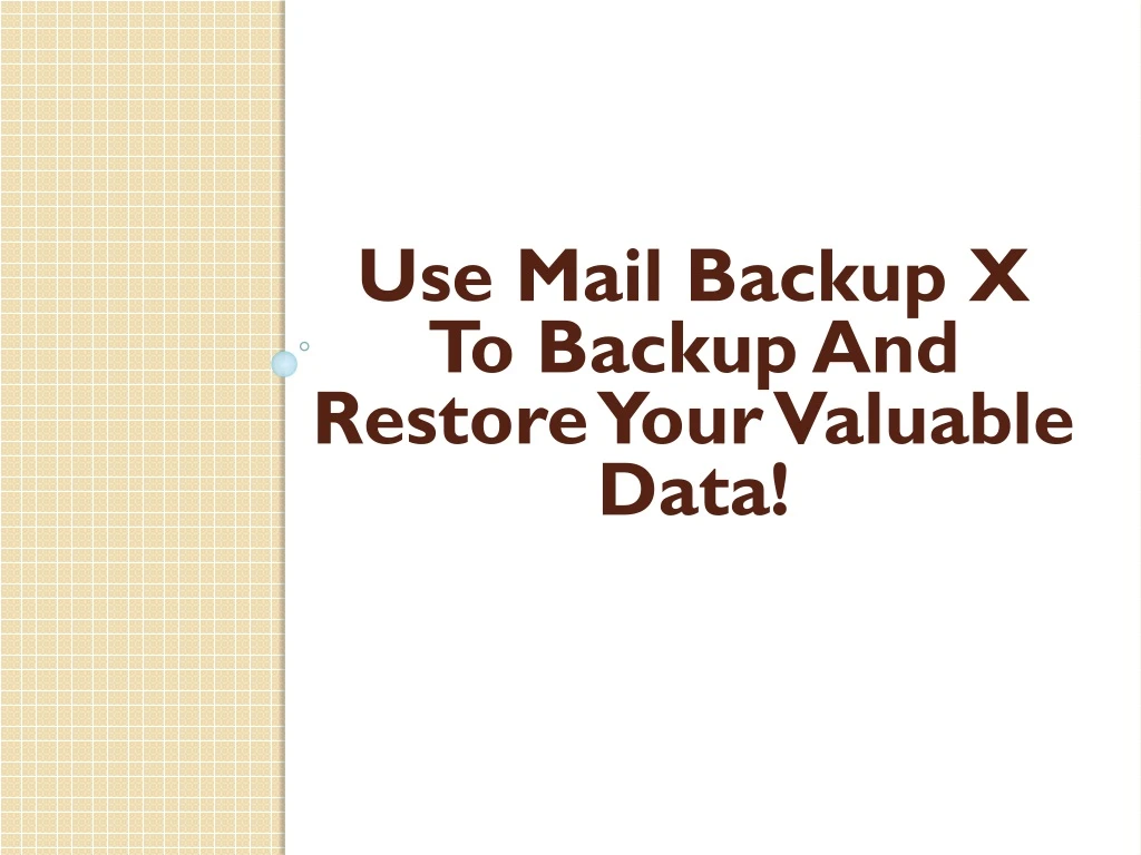 use mail backup x to backup and restore your valuable data