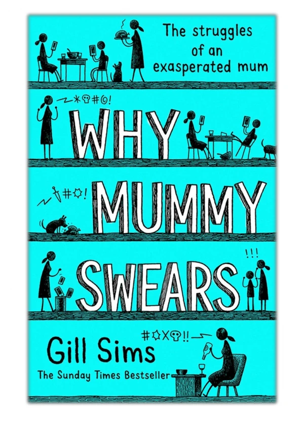 [PDF] Free Download Why Mummy Swears By Gill Sims