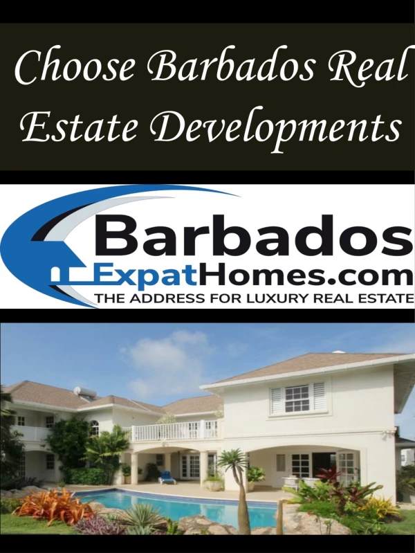 Choose Barbados Real Estate Developments