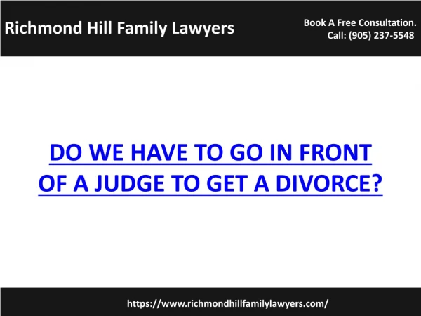 Do We Have to Go in Front of a Judge to Get a Divorce? | Richmond Hill Family Lawyers