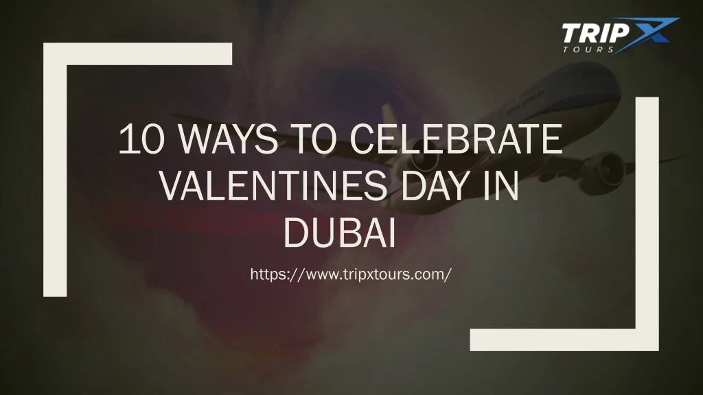 10 ways to celebrate valentines day in dubai