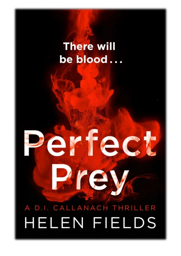 [PDF] Free Download Perfect Prey By Helen Fields