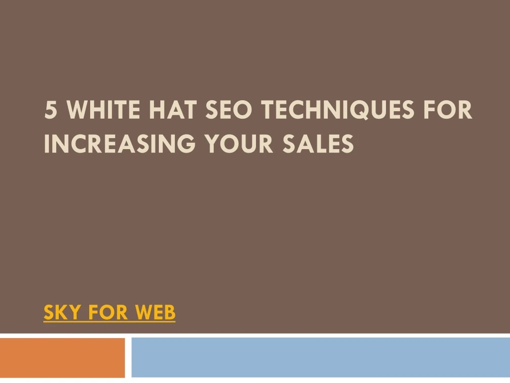 5 white hat seo techniques for increasing your sales sky for web