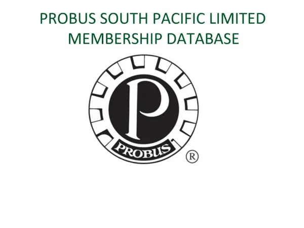 PROBUS SOUTH PACIFIC LIMITED MEMBERSHIP DATABASE