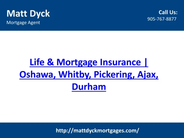 Life & Mortgage Insurance - Mattdyckmortgages.com