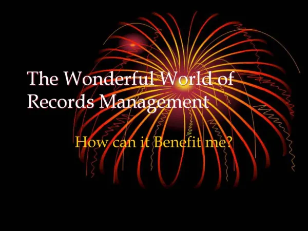 The Wonderful World of Records Management