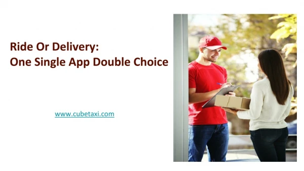 Ride Or Delivery: One Single App Double Choice