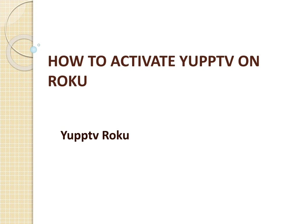 how to activate yupptv on roku