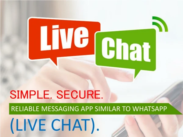 Simple, Secure Live Chat App Similar to WhatsApp