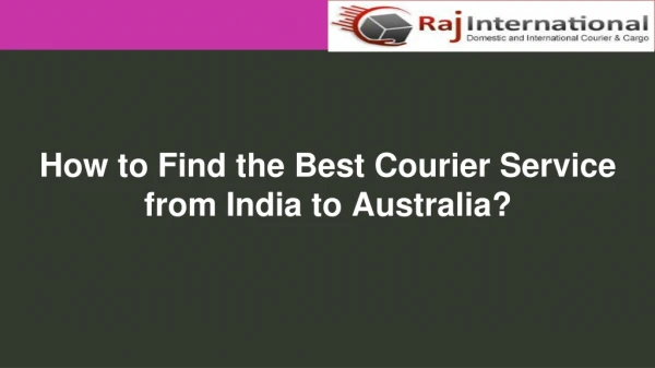 How to Find the Best Courier Service from India to Australia