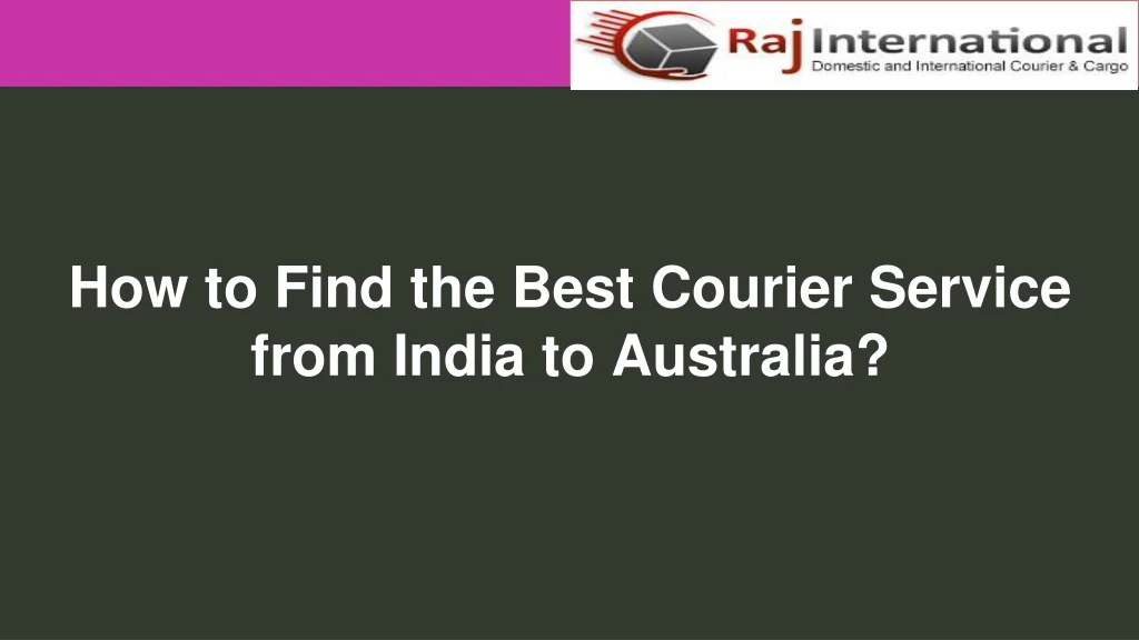 how to find the best courier service from india to australia