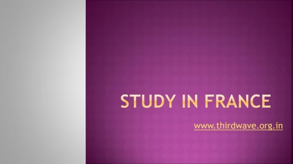 Study in France - Thirdwave Overseas Education