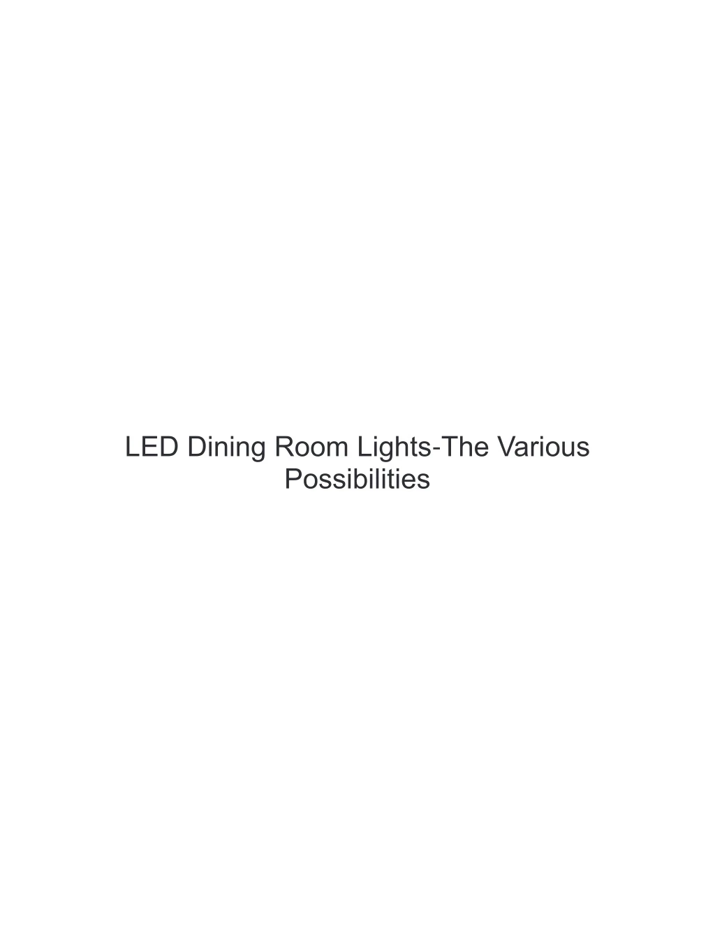 led dining room lights the various possibilities