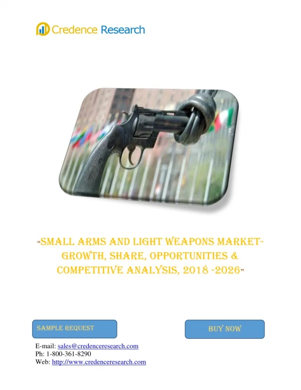 Police Modernization Programs To Continue Driving The Small Arms And Light Weapons Market