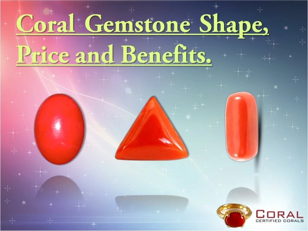 coral gemstone shape price and benefits