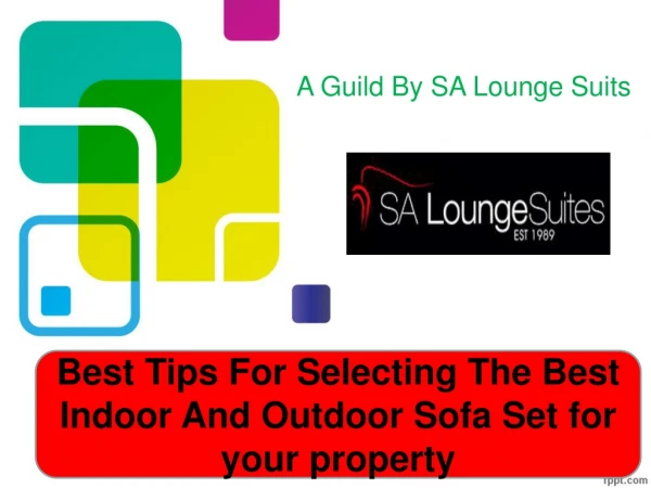 Best Tips For Selecting The Best Indoor And Outdoor Sofa Set for your property