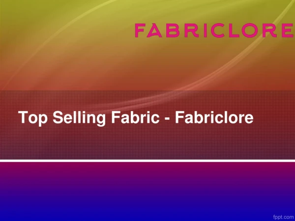 Top Selling Fabric - Fabriclore