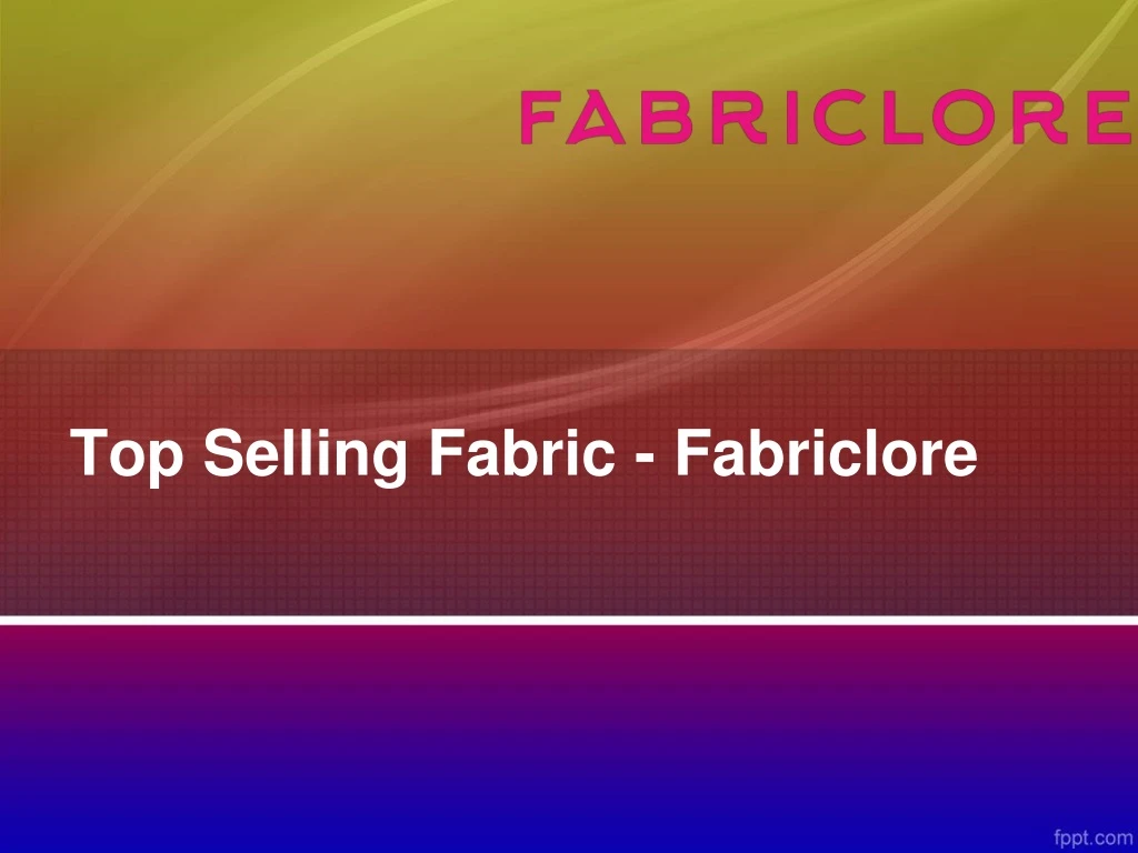 top selling fabric fabriclore