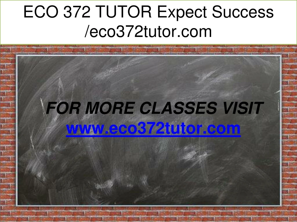 eco 372 tutor expect success eco372tutor com