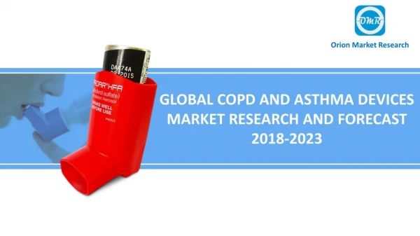 Global COPD and Asthma Devices Market Research and Forecast, 2018-2023