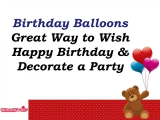 Birthday Balloons – Great Way to Wish Happy Birthday & Decorate a Party