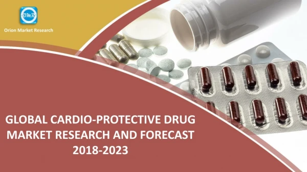 Global Cardio-Protective Drug Market Research and Forecast, 2018-2023