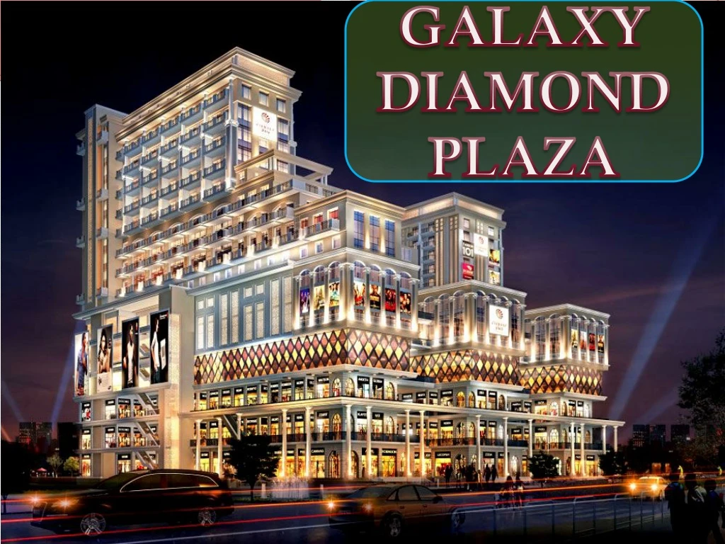 galaxy diamond plaza