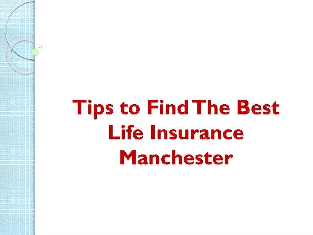 tips to find the best life insurance manchester