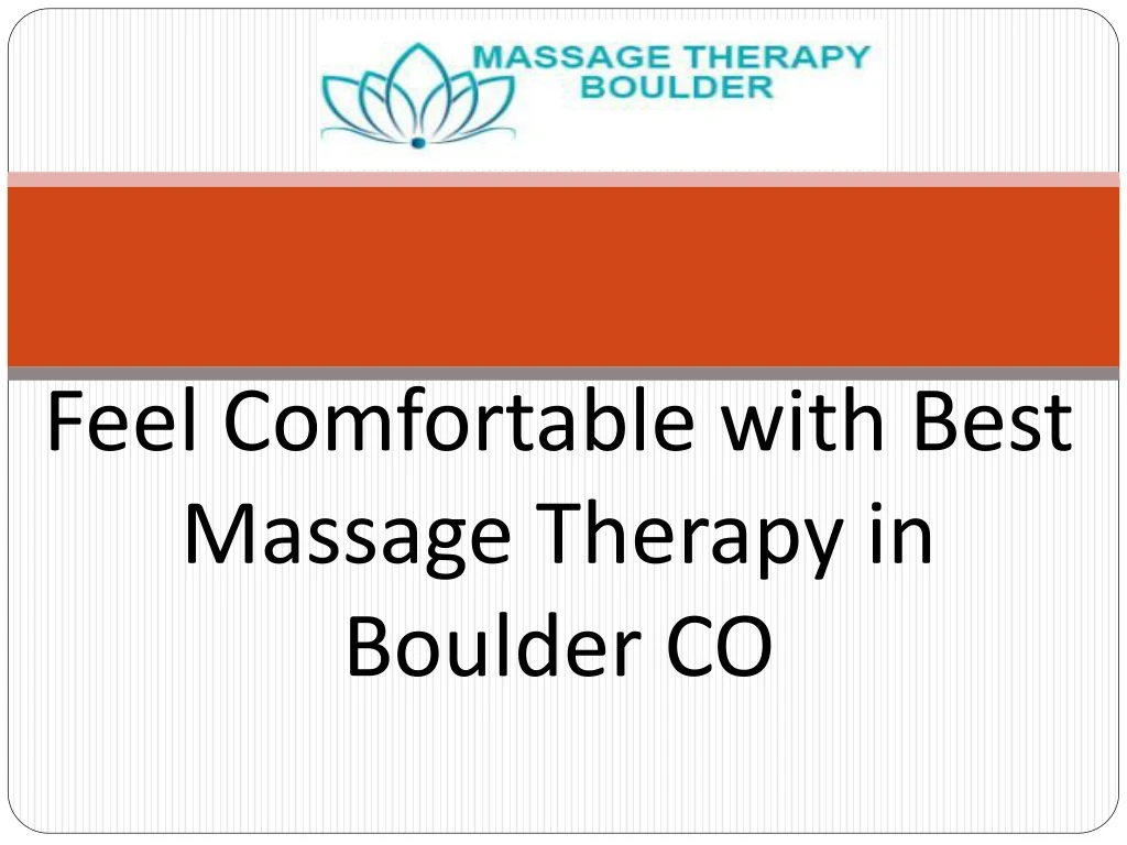 feel comfortable with best massage therapy