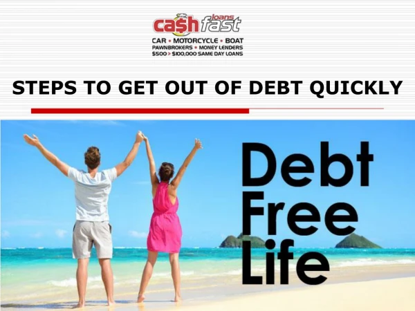 5 Steps To Get Out Of Debt Quickly | Cash Fast Loans