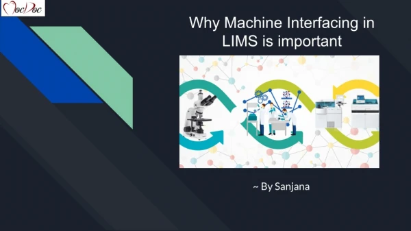 Why Machine Interfacing in LIMS is important