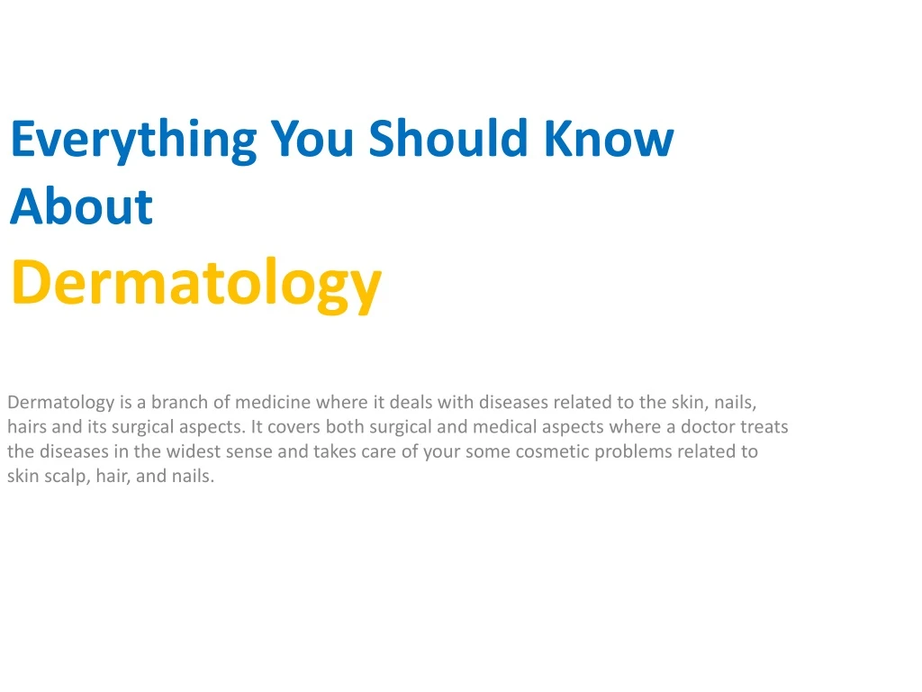 everything you should know about dermatology
