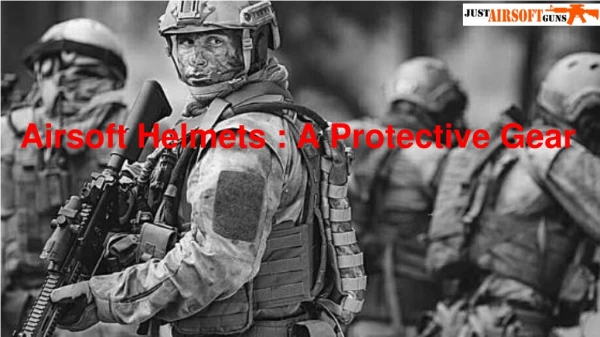 Airsoft Tactical Helmet: A Must Have for Head Protection