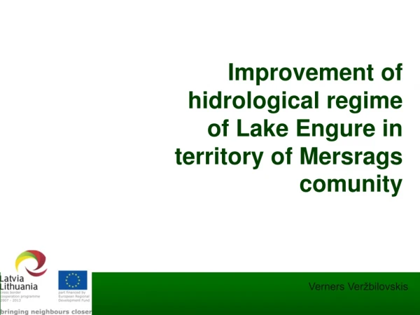 Improvement of hidrological regime of Lake Engure in territory of Mersrags comunity