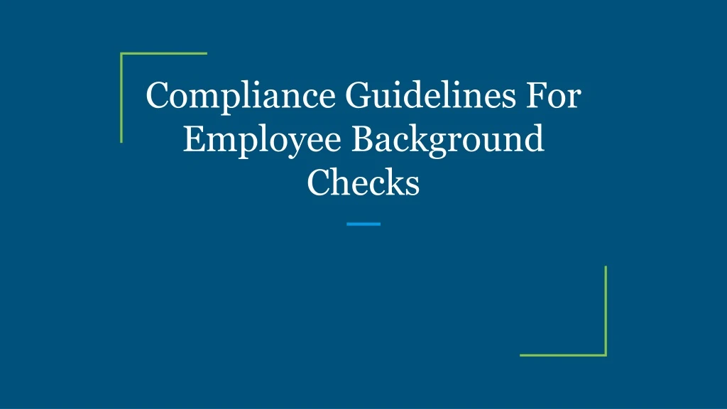 compliance guidelines for employee background checks